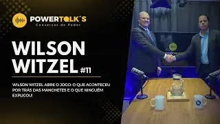 Power Talks 11: Wilson Witzel &mdash; O Poder e os Bastidores da Pol&iacute;tica Brasileira