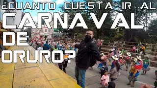 ¿CUANTO CUESTA IR AL CARNAVAL DE ORURO,BOLIVIA? | (transporte,hospedaje,graderias y comida)