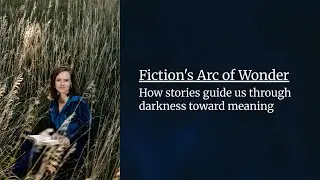 Why Writers Need a Sense of Wonder in Fiction (Especially Now)
