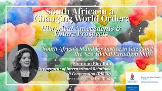 South Africa's Stand for Justice in Gaza and the New Global Paradigm Shift - Shannon Ebrahim