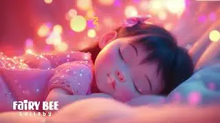 Relaxing Piano Lullabies for Fussy Babies 🎹 (Sleep Aid) 💤Deep Sleep Guaranteed  😴 FAIRYBEE LULLABY