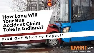 How Long Will Your Bus Accident Claim Take in Indiana? Find Out What to Expect!