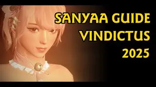 Vindictus 2025 - Sanyaa Guide - A quickfire crash course