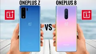 OnePlus Z Vs OnePlus 8