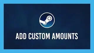 Steam: как добавить пользовательские суммы денег в свой кошелек Steam