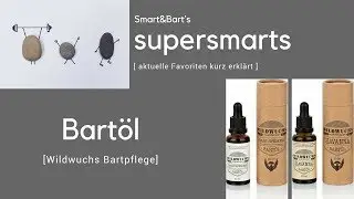 Bart&ouml;l Wildwuchs Bartpflege I smart&bart's supersmarts - aktuelle Favoriten im Bereich M&auml;nnerpflege