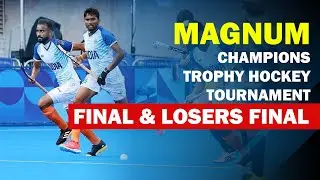 Magnum Champions Trophy Hockey Tournament | Final and Losers Final | Live | Hockey
