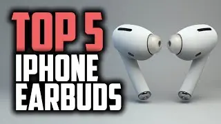 Best Earbuds For iPhone in 2019 [Top 5 Picks]
