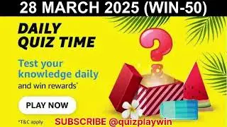 Amazon daily quiz time answers 28 March 2025 🔥 win Rs 50 | #quizplaywin | @quizplaywin