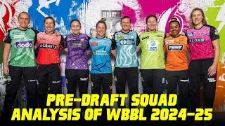 EXPLAINED - WBBL 2024 Squad & Team Analysis | Draft, Retention and Strategies #WBBL09 #WBBL2024