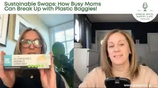 Sustainable Swaps: How Busy Moms Can Break Up with Plastic Baggies!