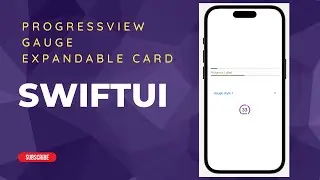 SWIFTUI - ProgressView, Gauge, Gauge Types, Expandable Card