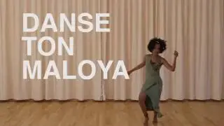 DANSE TON MALOYA !