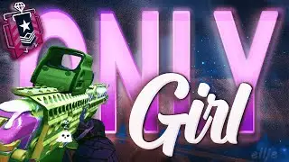 Only Girl 🌸 | R6 Montage #13