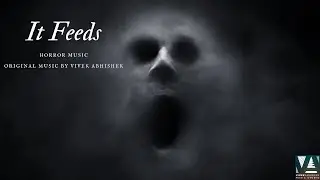 [ No Copyright ] It Feeds | Horror Music | ROYALTY FREE MUSIC