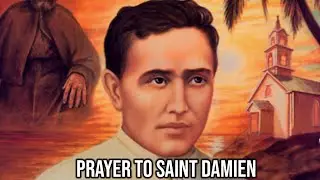 Prayer To Saint Damien Of Molokai