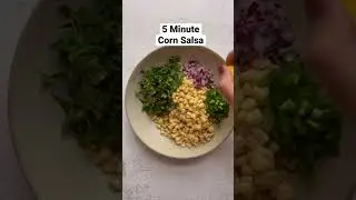 5 Minute Corn Salsa