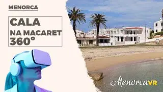 MenorcaVR | Cala Na Macaret 360 Virtual Tour