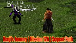 Путешествие Кэндзи | Миссия 12A I Путь Змеи | Кампания Battle Realms