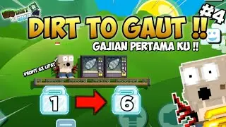 Gajian pertama kali !! | DIRT TO GAUT | #4 | TIPS PROFIT GROWTOPIA