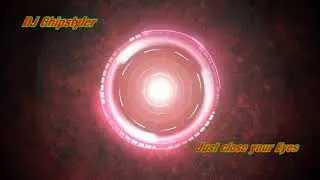 DJ Chipstyler - Just close your Eyes