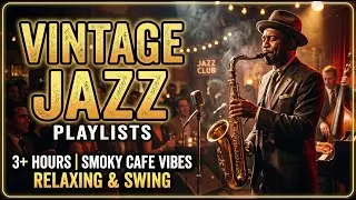 Vintage Jazz 1940년대 🕰️ 오래된 기억을 깨우는 재즈 playlist cafe