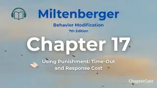 Chapter 17 Explained: Using Punishment the Right Way &mdash; Time-Out & Response Cost in ABA