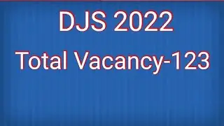 DJS 2022 | VACANCIES - 123
