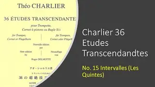 [TRUMPET ETUDE] Charlier 36 Etudes Transcendandtes   No. 15 Intervalles (Les Quintes)
