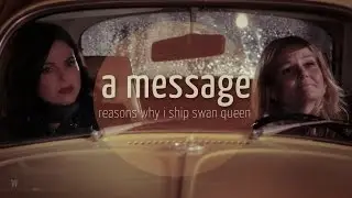 a message . reasons why i ship swan queen