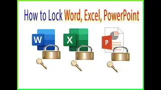 How to lock Word, Excel, and PowerPoint | ចាក់សោលើ Word, Excel, PowerPoint