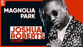 Joshua Roberts of Magnolia Park Interview - Being in a Successful Band in 2022