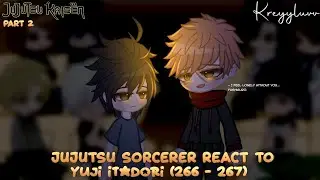Jujutsu Sorcerer react to Yuji itadori (266 - 267) ✶ part 2 ✶ Manga spoiler ✶ kreyyluvv
