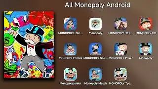 Monopoly Bingo,Monopoly Here & Now,Monopoly Go,Monopoly Slots,Monopoly Solitaire,Monopoly Poker