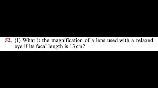 What is the magnification of a lens used with a relaxed eye if its focal length is 13