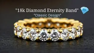 18K Yellow Gold Diamond Eternity Band | Tutorial: Anillo de Banda Diamantes Hecho a Mano  De Oro18k