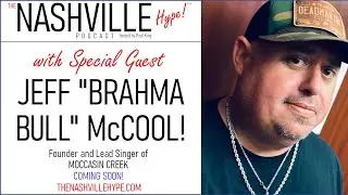 TEASER: The Nashville Hype!&trade; with special guest Jeff McCool of @MoccasinCreek