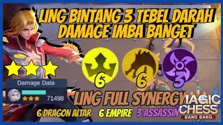 LING 3 STAR WITH BEST SYNERGY 6 DRAGON ALTAR + 6 EMPIRE + 3 ASSASSIN | TOP GLOBAL MAGIC CHESS MLBB
