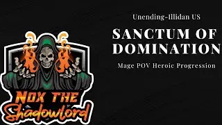Sanctum of Domination- Heroic Progression