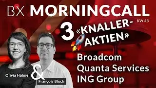 3 Knaller-Aktien im BX Musterportfolio📈: Broadcom, Quanta Services & ING mit Fran&ccedil;ois Bloch