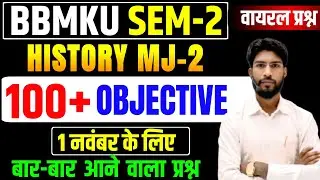 Bbmku SEM- 2 History Major 2 VVI MCQ question mj 2 history important questions sem 2 bbmku 