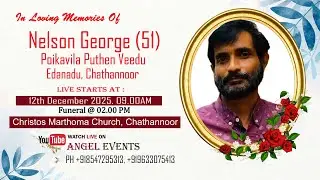 Funeral Service | Nelson George (51) | Poikavila Puthen Veedu,Edanadu | Angel Events, +91 8547295313