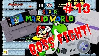 SUPER MARIO WORLD  BOSS FIGHT  Episode #13 Morton's Castle
