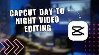 💥 NAVIGATE: Capcut day to night video editing tutorial 😲 | Full Tutorial