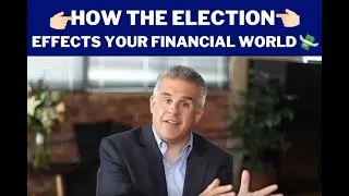 Preparing for Financial Effects of the Election