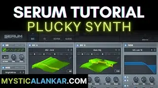 Serum Tutorial - Warm Synth Pluck (Deep House, Slap House, Brazilian Bass)