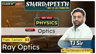 Lec.3 | Ray Optics | Physics Class 12th | NEET 2026 | TJ sir