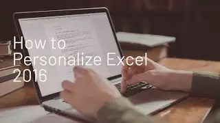 How to Personalize Excel 2016