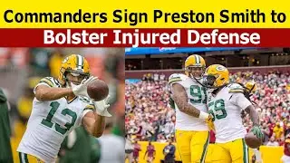 Commanders Sign Preston Smith to Bolster Injured Defense | NFL 2025 Breaking News | SportSense Live
