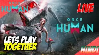 🔴 LIVE: Once Human India | Grinding, Boss Fights & Deviants! 🇮🇳🔥#oncehuman #oncehumanhindi